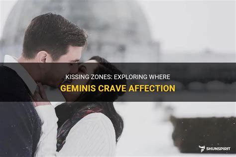 Where do Gemini like to be kissed?