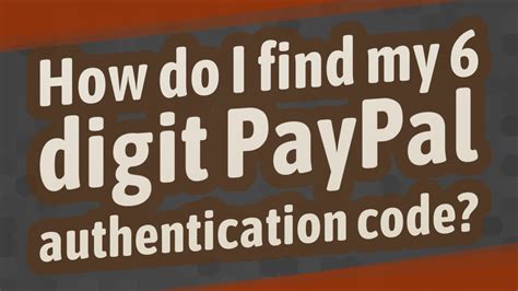 Where do I find my PayPal authentication code?