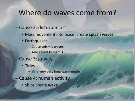 Where do waves come from?