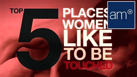 Where girls like to be touched the most?