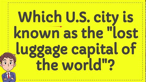 Where is the lost luggage capital of the world?