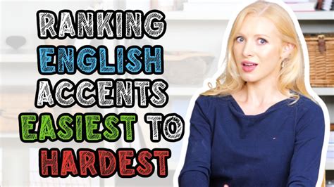Which English accent is harder?