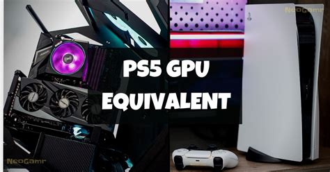 Which GPU is equivalent to PS5?