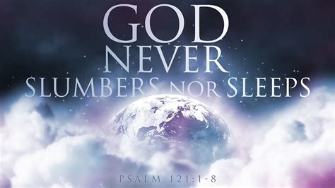 Which God never sleeps?