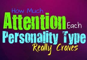 Which MBTI craves attention?
