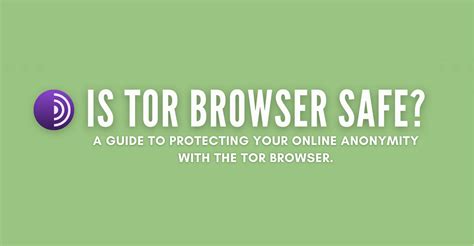 Which Tor Browser is safe?