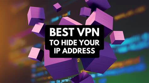 Which VPN hides IP address?