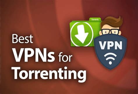 Which VPN is anonymous for Torrenting?