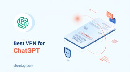 Which VPN is best for ChatGPT?