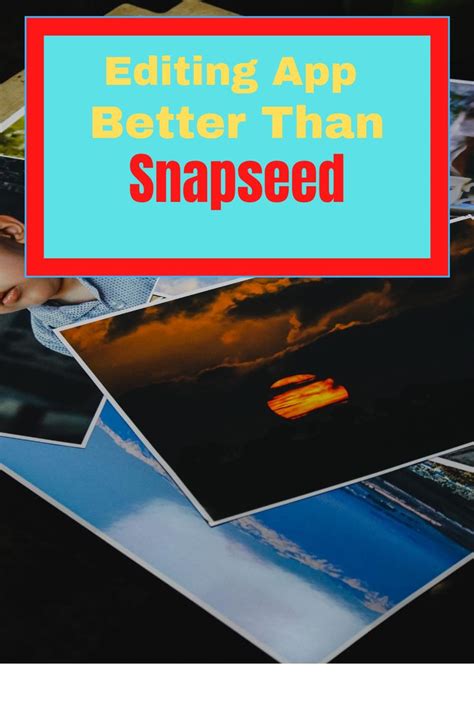 Which app is better than Snapseed?