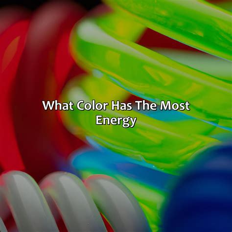 Which color has the most energy?