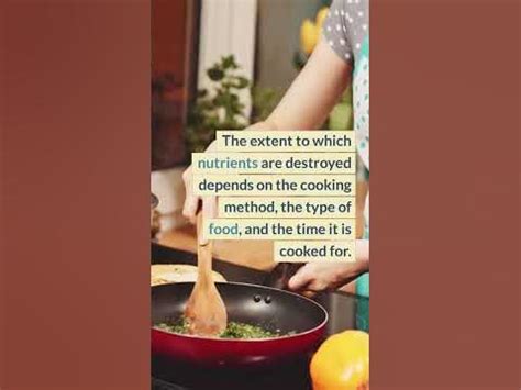 Which cooking method destroys nutrients?