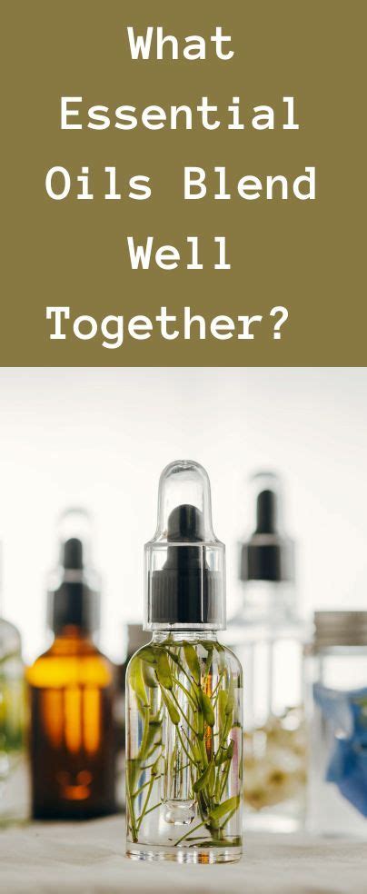 Which essential oils mix well together?
