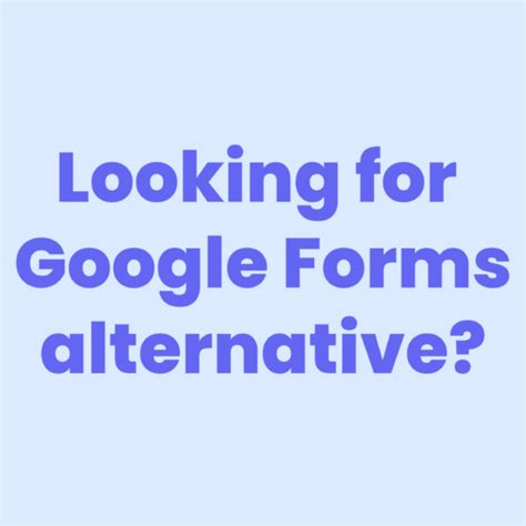 Which form is better than Google Form?