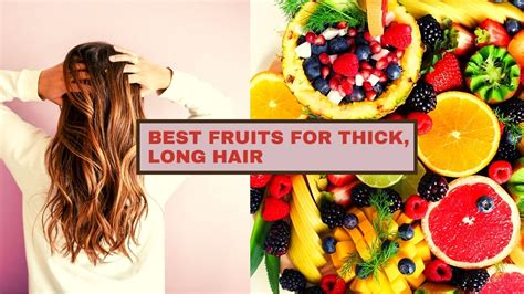 Which fruit is best for hair thickness?