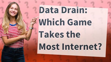 Which game takes the most Internet?