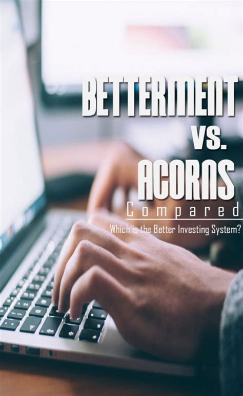 Which is better Acorns or betterment?