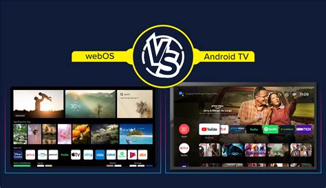 Which is better Google TV or webOS?