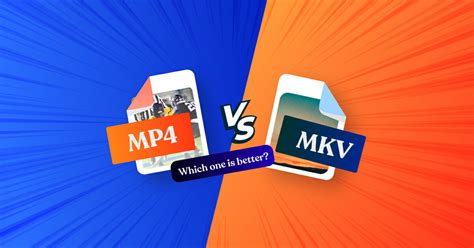 Which is better MKV or MP4 reddit?