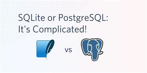 Which is better SQLite or PostgreSQL?