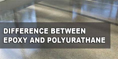 Which is harder epoxy or polyurethane?