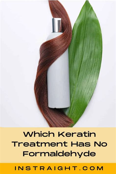 Which keratin treatment has no formaldehyde?