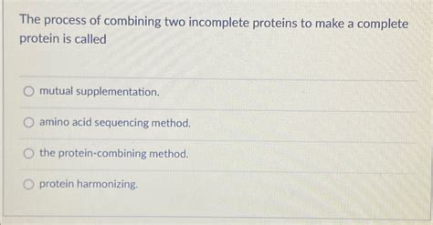 Which of the following is an example of combining two incomplete proteins?