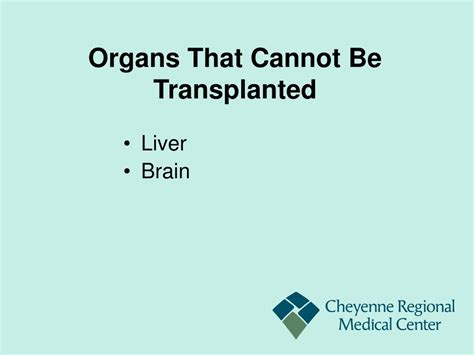 Which organ Cannot be transplanted?