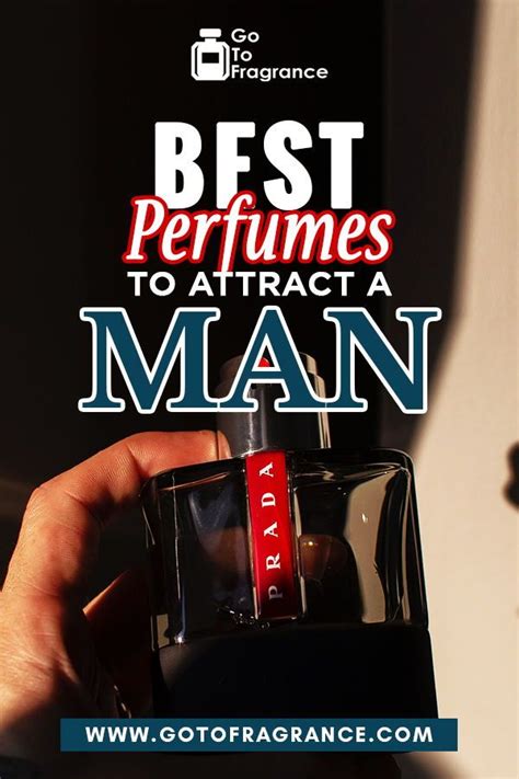 Which perfume is best to seduce a man?