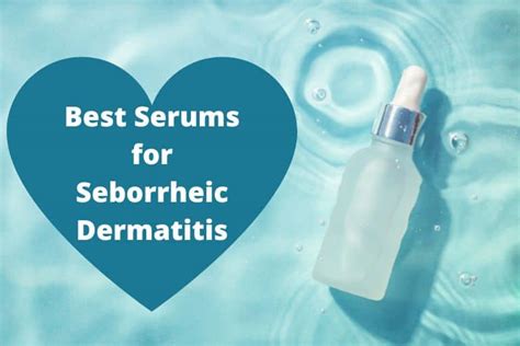 Which serum is best for seborrheic dermatitis?