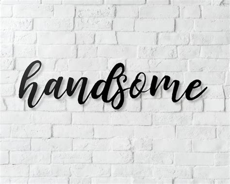 Which sign is handsome?
