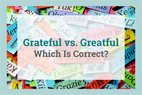 Which spelling is correct grateful or greatful?