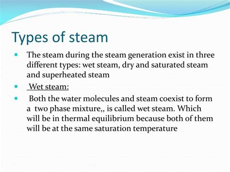 Which type of steam is used?