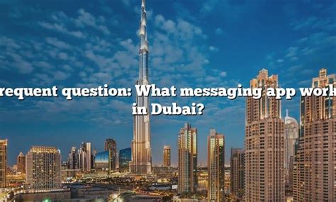 Which video Messenger works in Dubai?