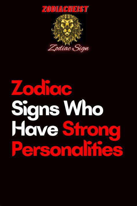 Which zodiac has strong personality?