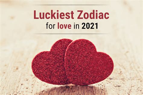 Which zodiac is luckiest in love?