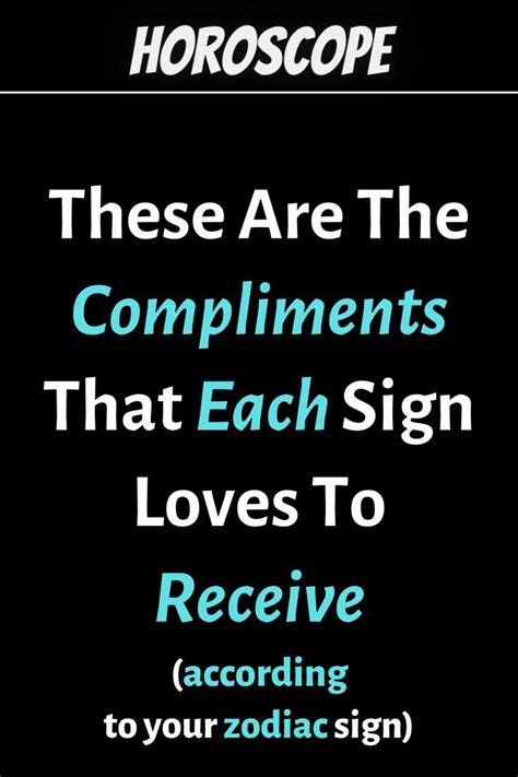 Which zodiac loves compliments?