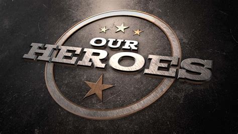 Who are our heroes today?