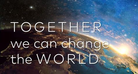 Who can I change the world?