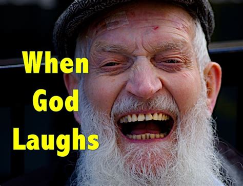 Who does God laugh at?