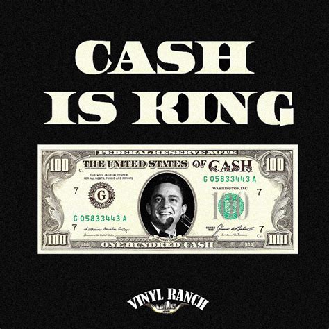 Who first said cash is king?