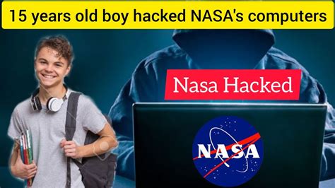 Who hacked NASA at age 15?