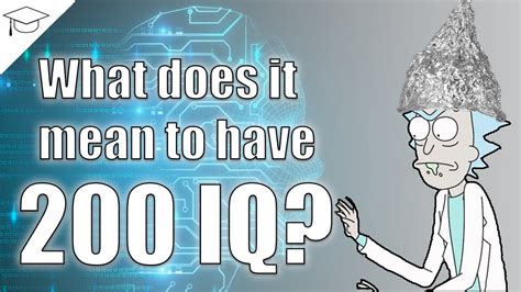 Who has 200 IQ?