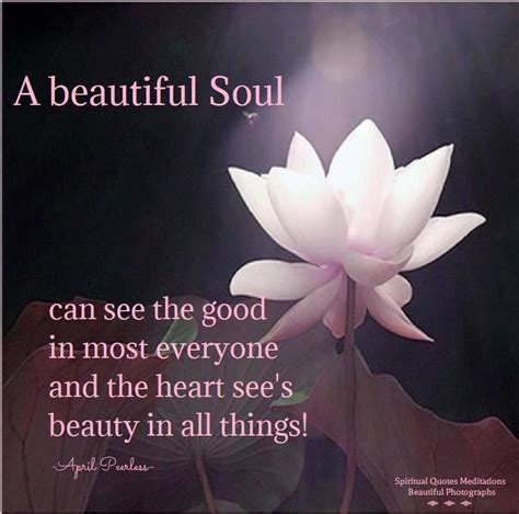 Who has a beautiful soul?