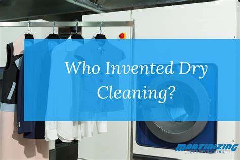 Who invented dry cleaning?