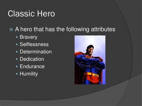 Who is a classic hero?