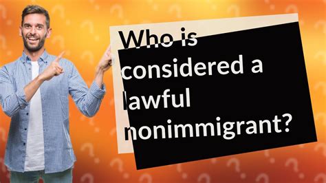 Who is a lawful non immigrant?