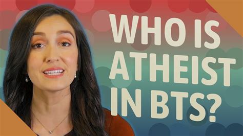 Who is atheist in BTS?