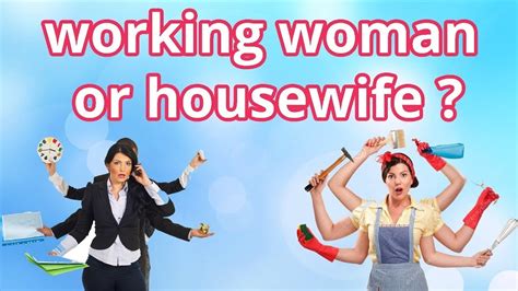 Who is better housewife or working woman?