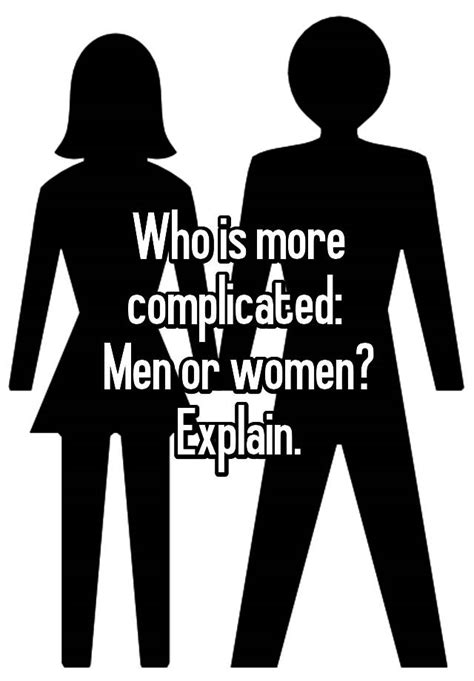 Who is more complicated male or female?